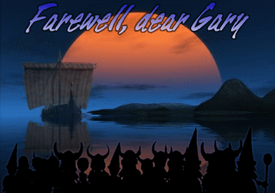 Farewell Gary