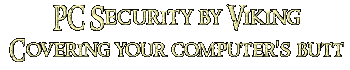 PC Security - Covering Your Computer's Butt PC Security - Covering Your Computer's Butt