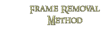 Frame Removal Method